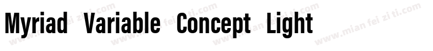 Myriad Variable Concept Light Itali字体转换